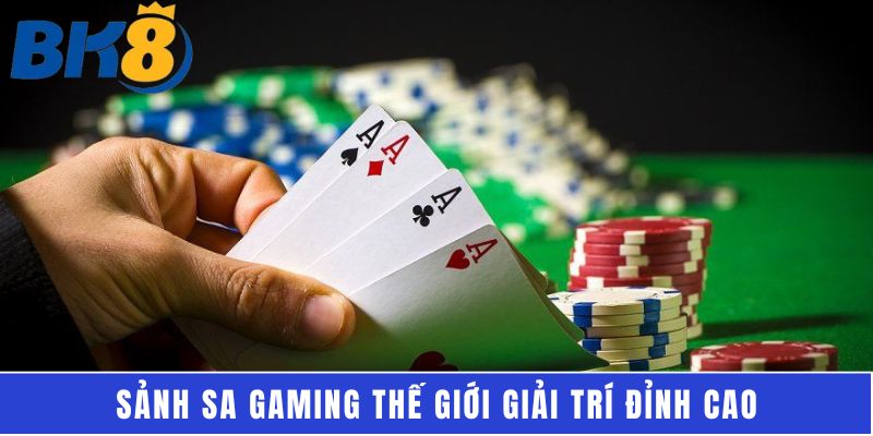 Sảnh SA Gaming thế giới giải trí đỉnh cao
